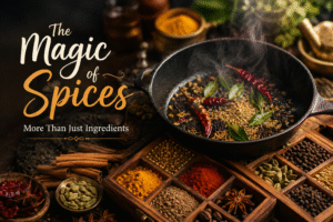 The Magic of Spices: More Than Just Ingredients